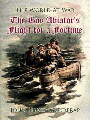 cover image of The Boy Aviator's Flight for a Fortune